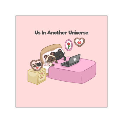 "Us In Another Universe" Square Vinyl Stickers