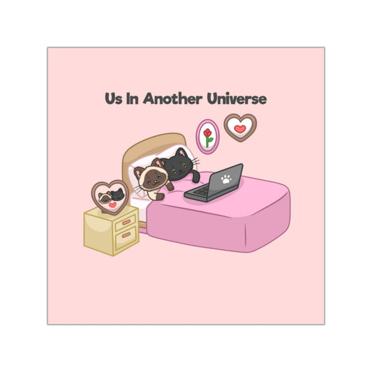 "Us In Another Universe" Square Vinyl Stickers