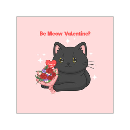 Copy of "Be Meow Valentine?" Square Vinyl Stickers